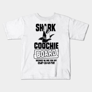 Shark Coochie Board Because No One Can Say Charcuterie Kids T-Shirt